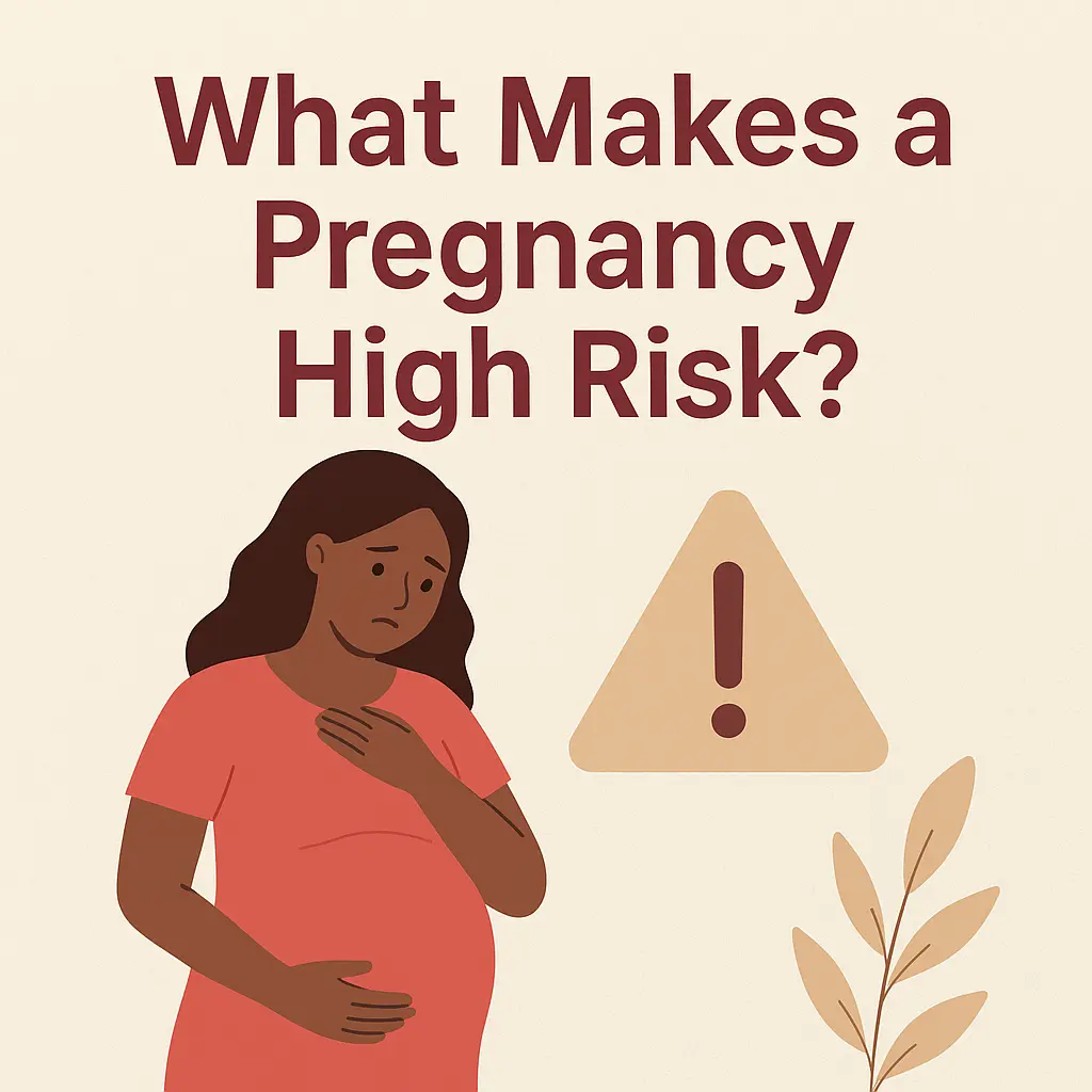 What Makes a Pregnancy High Risk